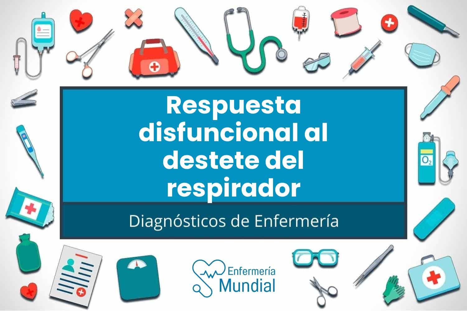 00034 respuesta disfuncional al destete del respirador diagnostico de enfermeria nanda codigo 00034 Respuesta disfuncional al destete del respirador
