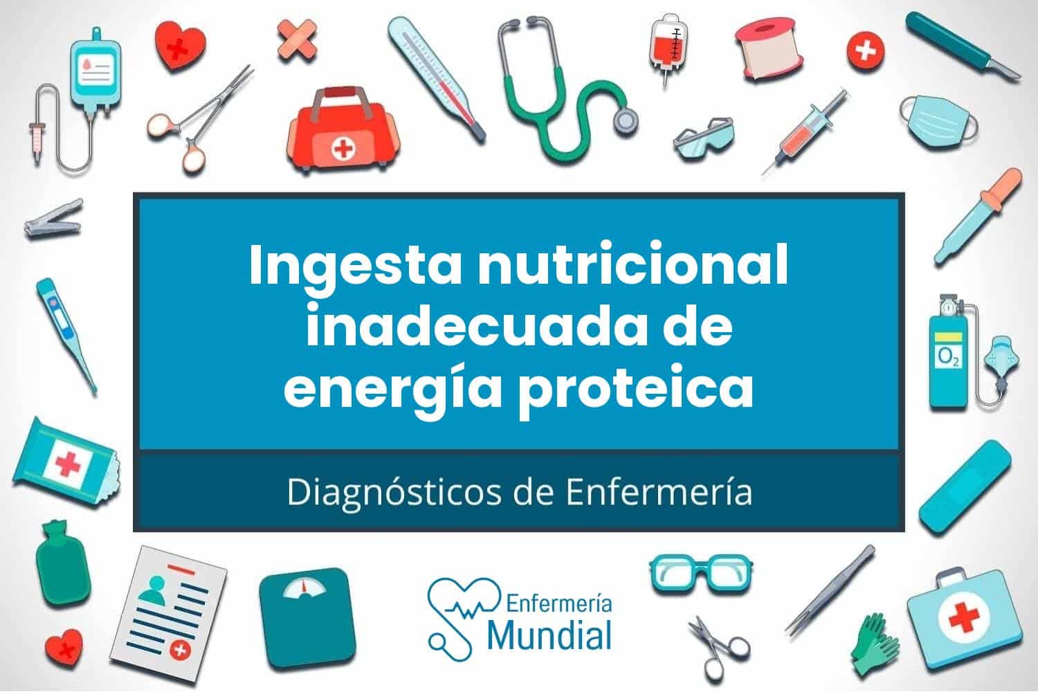 Diagnóstico de enfermería NANDA Ingesta nutricional inadecuada de energía proteica - Dominio 2: Nutrición - Clase 1: Ingestión
