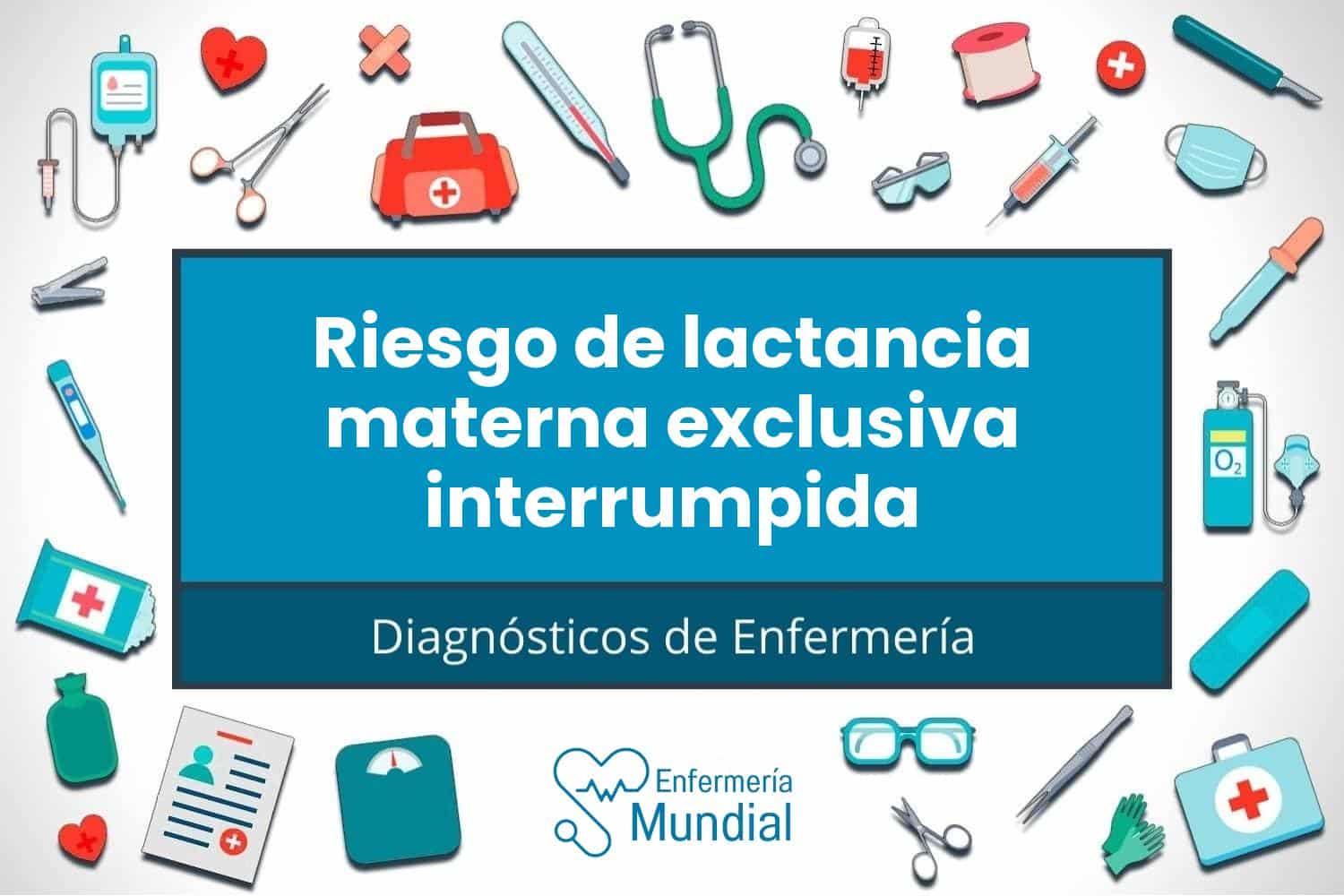 Diagnóstico de enfermería NANDA Riesgo de lactancia materna exclusiva interrumpida - Dominio 2: Nutrición - Clase 1: Ingestión
