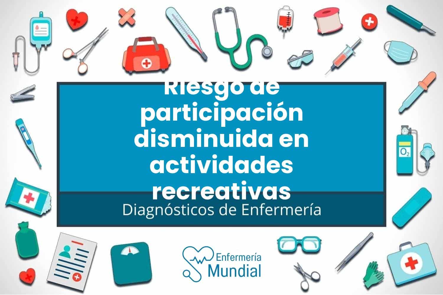 00448 riesgo de participacion disminuida en actividades recreativas diagnostico de enfermeria nanda codigo 00448 Riesgo de participación disminuida en actividades recreativas